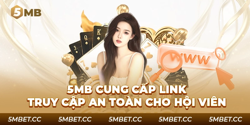 5MB cung cấp link truy cập an toàn cho hội viên
