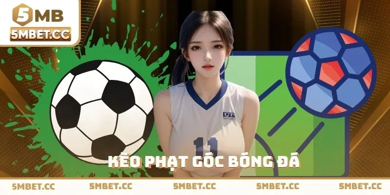 Kèo phạt góc hấp dẫn tại 5mb