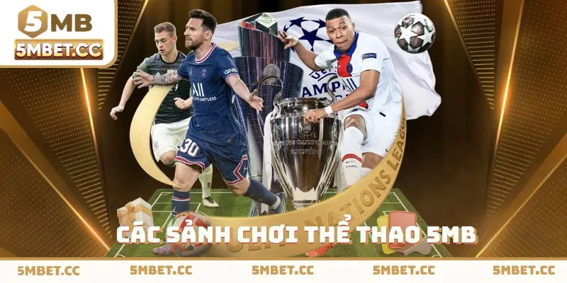 Sảnh chơi thể thao 5MB hot nhất hiện nay